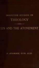 Inductive studies in theology, including the doctrines of sin and the atonement_cover