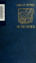 The great hymns of the Church, their origin and authorship_cover