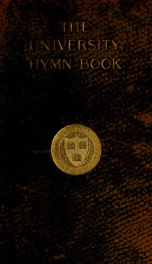 The University hymn book for use in the chapel of Harvard University_cover