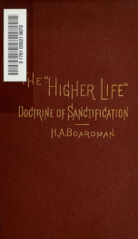 The "higher life" doctrine of sanctification, tried by the Word of God_cover