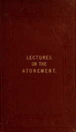 Lectures on the doctrine of atonement; with an appendix_cover