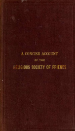 A concise account of the religious Society of Friends, commonly called Quakers; embracing a sketch of their Christian doctrines and practices_cover