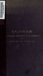 Calvinism: an address delivered at St. Andrew's, March 17, 1871_cover