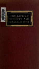 The life of Robert Hare, an American chemist, 1781-1858_cover
