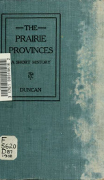 The prairie provinces; a short history of Manitoba, Saskatchewan, and Alberta, being a revision of "A history of Manitoba and the North-West Territories". For use in public schools_cover