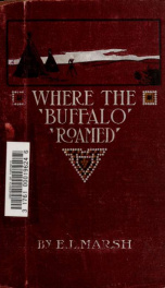 Where the buffalo roamed : the story of Western Canada told for the young_cover