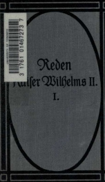 Die Reden Kaiser Wilhelms 2. in den Jahren 1888-1912. Gesammelt und hrsg. von Johs. Penzler 1_cover