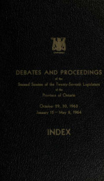 Official report of debates (Hansard) : Legislative Assembly of Ontario = Journal des débats (Hansard) : Assemblée législative de l'Ontario 1963-64 Index_cover