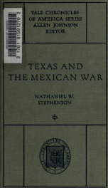 Texas and the Mexican war; a chronicle of the winning of the Southwest_cover