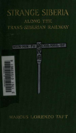 Strange Siberia along the Trans-Siberian railway : a journey from the Great wall of China to the skyscrapers of Manhattan_cover