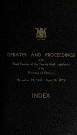 Official report of debates (Hansard) : Legislative Assembly of Ontario = Journal des débats (Hansard) : Assemblée législative de l'Ontario 1961-62 Index_cover