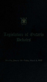 Official report of debates (Hansard) : Legislative Assembly of Ontario = Journal des débats (Hansard) : Assemblée législative de l'Ontario 1957 Volume 1 1_cover