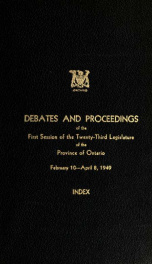 Official report of debates (Hansard) : Legislative Assembly of Ontario = Journal des débats (Hansard) : Assemblée législative de l'Ontario 1949 Index_cover