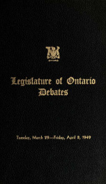 Official report of debates (Hansard) : Legislative Assembly of Ontario = Journal des débats (Hansard) : Assemblée législative de l'Ontario 1949 3_cover