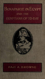 Bonaparte in Egypt and the Egyptians of to-day_cover