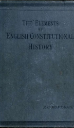 The elements of English constitutional history from the earliest times to the present day (1901)_cover
