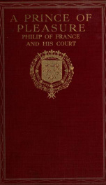 A prince of pleasure: Philip of France and his court, 1640-1701_cover