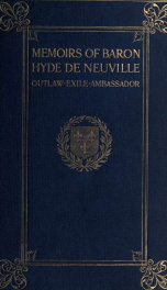 Mémoirs of Baron Hyde de Neuville, outlaw, exile, ambassador; 2_cover