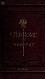 Old Rome and New Italy (Recuerdos de Italia);_cover