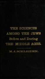 The sciences among the Jews, before and during the Middle Ages; tr. from the Fourth German edition_cover