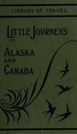 Little journeys to Alaska and Canada, for intermediate and upper grades_cover