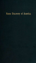 A critical examination of the evidences adduced to establish the theory of the Norse discovery of America_cover