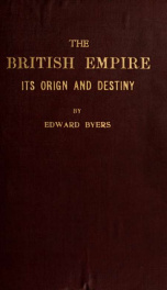 The British Empire, its origin and destiny_cover