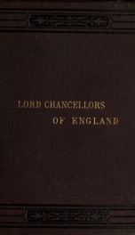 Lives of the Lord Chancellors and keepers of the Great Seal of England from the earliest times till the reign of Queen Victoria 9_cover