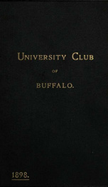 Officers, members, constitution and rules of the University Club of Buffalo, Club-house no. 295, Delaware Avenue 2_cover