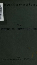 The pictorial French course, with pictures, descriptions, conversations, and grammar_cover