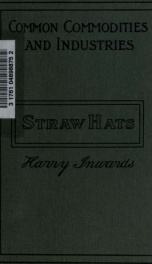 Straw hats, their history and manufacture_cover
