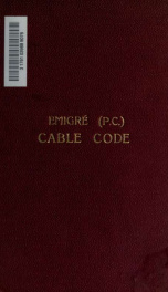 The emigre (P.C.) cable code, for use in connexion with Privy Council appeals, etc_cover