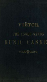 The Anglo-Saxon runic casket (The Franks Casket) five photographed plates with explanatory text_cover
