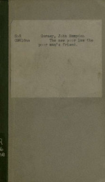 The new poor law the poor man's friend; a plain address to the labouring classes among his parishioners_cover