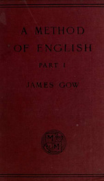 A method of English for secondary schools, Part. 1.- Grammar chiefly_cover