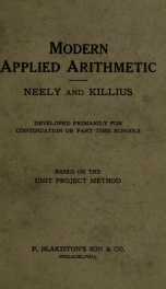 Modern applied arithmetic, developed primarily for continuation or part time schools; based on the unit project method_cover