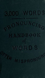 Pronouncing handbook of words often mispronounced and of words as to which a choice of pronunciation is allowed_cover