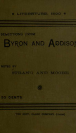 English literature for 1890, for university and departmental examinations: Byron's Prisoner of Chillon, and Childe Harold's Pilgrimage, II. 73 to III. 51; and twenty of Addison's essays, (selected from "The Spectator",) with biographical and critical noti_cover