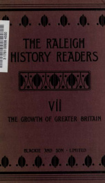 The growth of Greater Britain, a sketch of the history of the British colonies and dependencies_cover