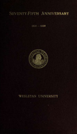1831-1906. Celebration of the Seventy-fifth Anniversary of the founding of Wesleyan University_cover