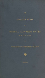 The inauguration of Merrill Edwards Gates ... as president of Amherst college_cover