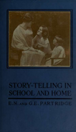 Story-telling in school and home, a study in educational esthetics_cover