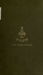 The Owens College, Manchester (founded 1851); a brief history of the college and description of its various departments_cover