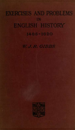 Exercises and problems in English history 1485-1820, chiefly from original sources_cover