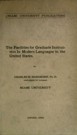 The facilities for graduate instruction in modern languages in the United States_cover
