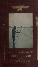 In the Andamans and Nicobars: The narrative of a cruise in the schooner "Terrapin" with notices of the islands, their fauna, ethnology, etc_cover