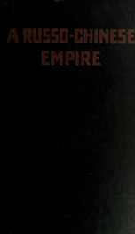 A Russo-Chinese empire; an English version of "Un empire russo-chinois"_cover