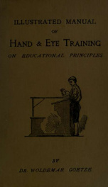 Illustrated manual of hand and eye training on educational principles_cover