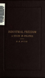 Industrial freedom, a study in politics_cover