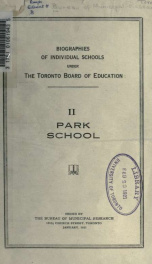 Biographies of individual schools under the Toronto Board of Education: no. 2. - Park School_cover